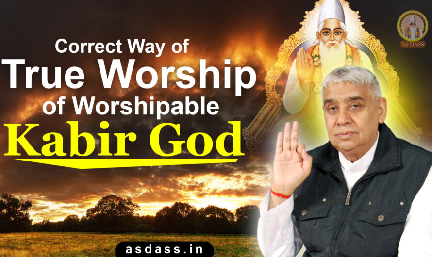 Correct Way of True Worship of Worshipable Kabir God